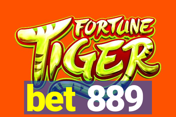 bet 889